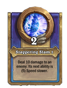 Staggering Slam {0}