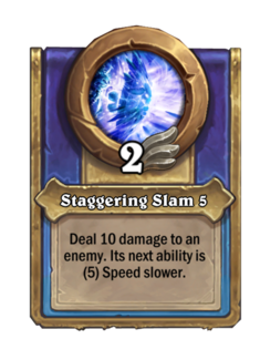 Staggering Slam {0}