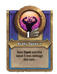 Scaly Taunt {0}