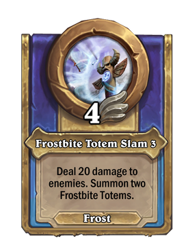 Frostbite Totem Slam 3