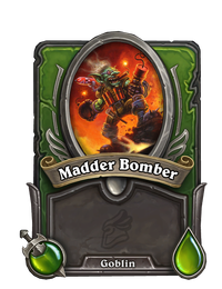 Madder Bomber